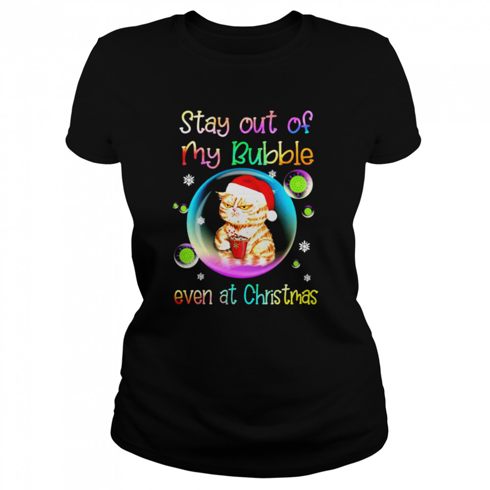 Cat Stay Out Of My Bubble Even At Christmas Sweater T-shirt Cat Stay Out Of My Bubble Even At Christmas Sweater T-shirt