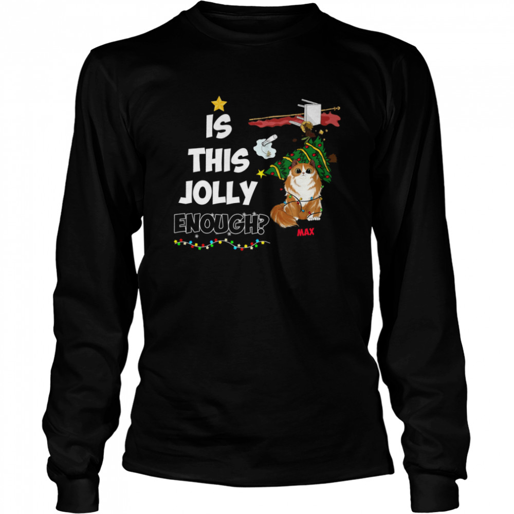 Cat This Is Jolly Enough Merry Christmas Shirt Cat This Is Jolly Enough Merry Christmas Shirt