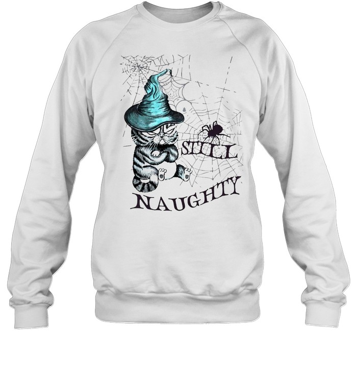 Cat Witch Still Naughty Halloween T-shirt Cat Witch Still Naughty Halloween T-shirt