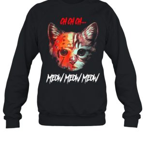 Ch ch ch Meow Meow Halloween Scary Cat shirt