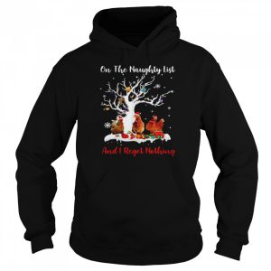 Chickens On The Naughty List And I Regret Nothing Christmas Sweater T shirt 5