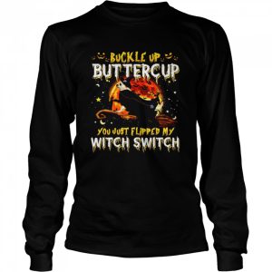 Chihuahua Dog Buckle Up Buttercup You Just Flipped My Witch Switch Halloween T-shirt