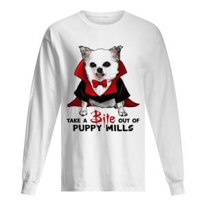 Chihuahua take a bite out of puppy mills shirt