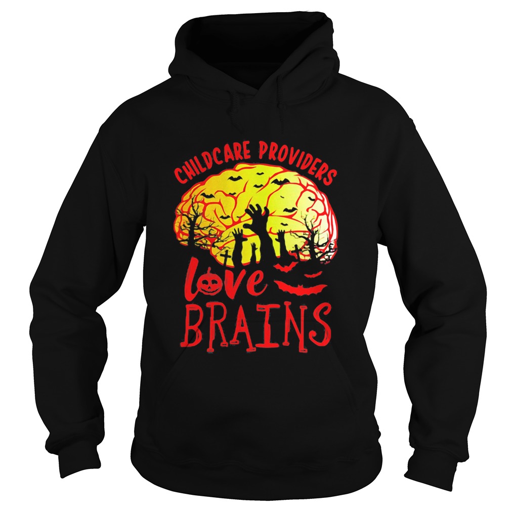 Childcare Providers Love Brains shirt Childcare Providers Love Brains shirt