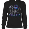Chillin Like A Villain Disney T-Shirt