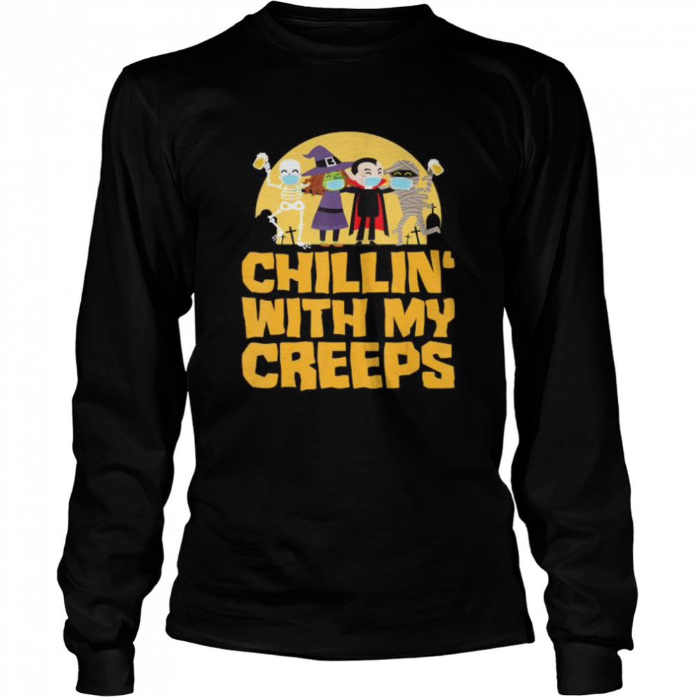 Chillin With My Creeps Funny Halloween Quarantine shirt Chillin With My Creeps Funny Halloween Quarantine shirt