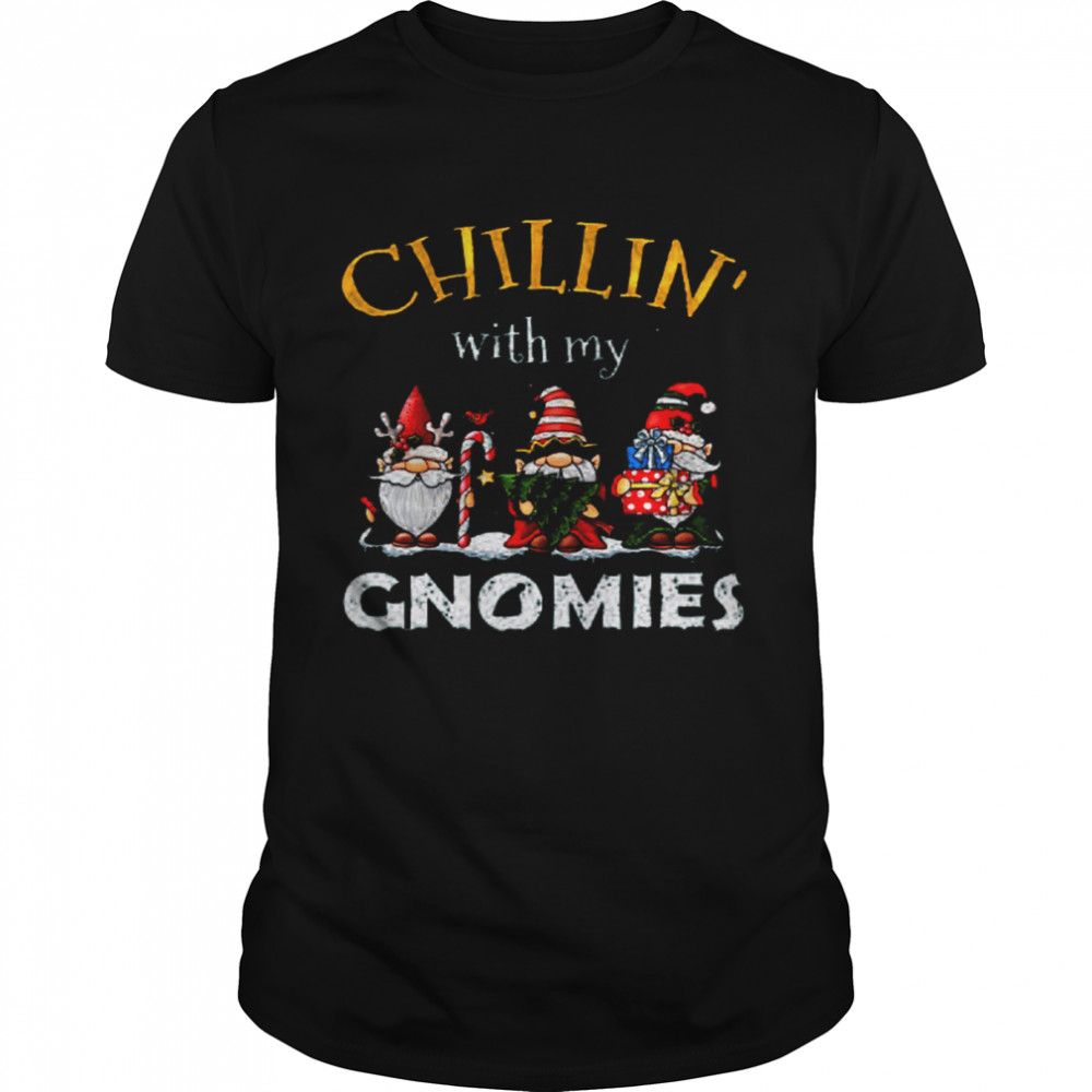 Chillin With My Gnomies Christmas Shirt Chillin With My Gnomies Christmas Shirt