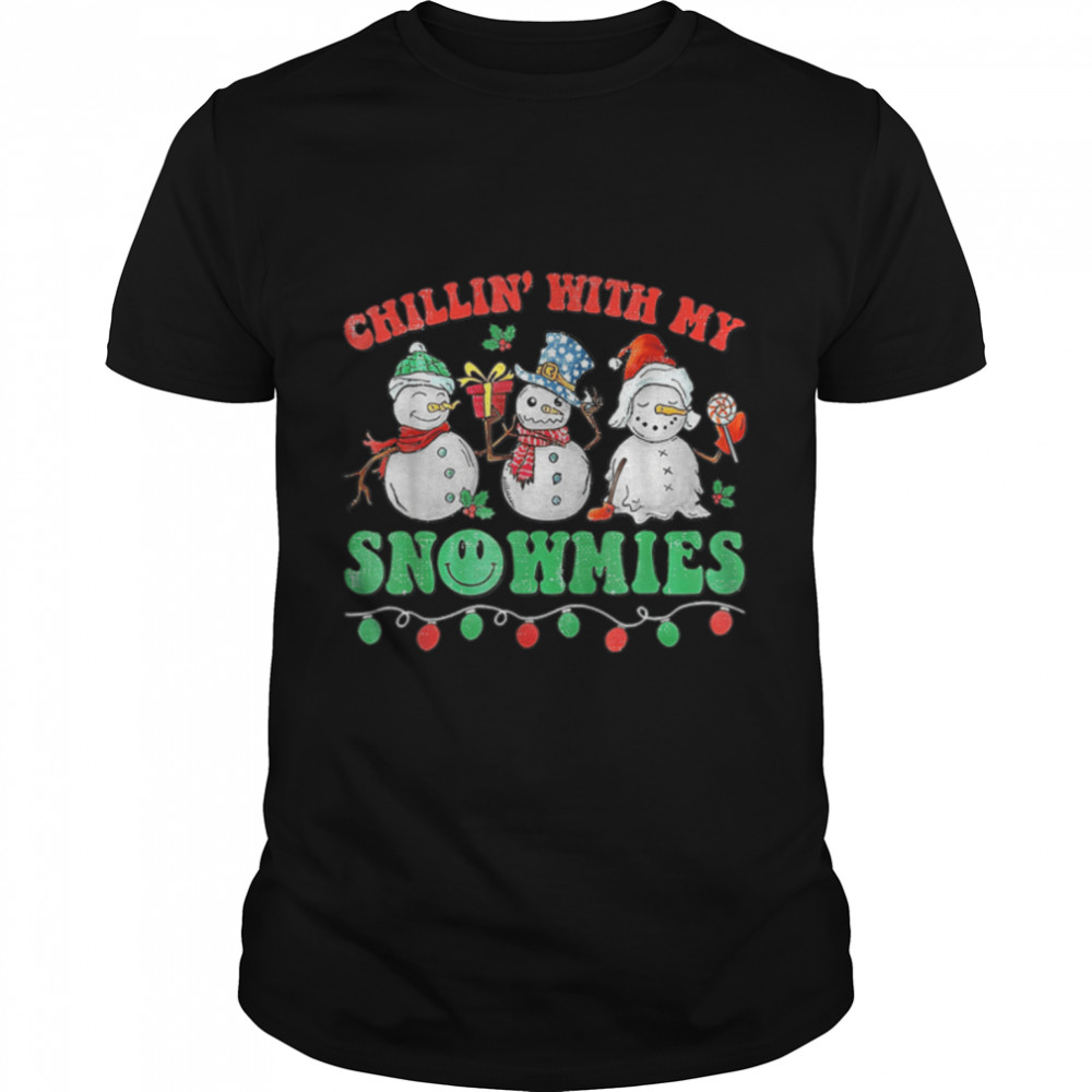 Chillin With My Snowmies Funny Ugly Christmas T-Shirt Chillin With My Snowmies Funny Ugly Christmas T-Shirt