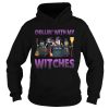 Chillin With My Witches Funny Halloween Girls Women Shirt