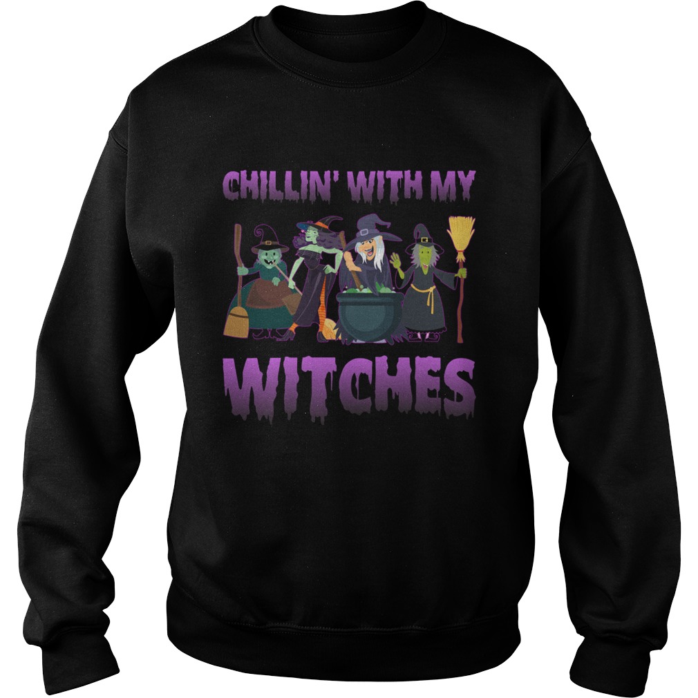 Chillin With My Witches Funny Halloween Girls Women Shirt Chillin With My Witches Funny Halloween Girls Women Shirt