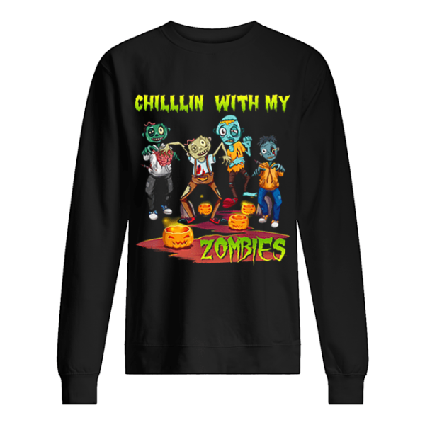 Chillin With My Zombies Halloween shirt