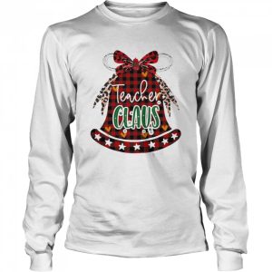 Christmas Bell Teacher Claus Sweater Shirt 3