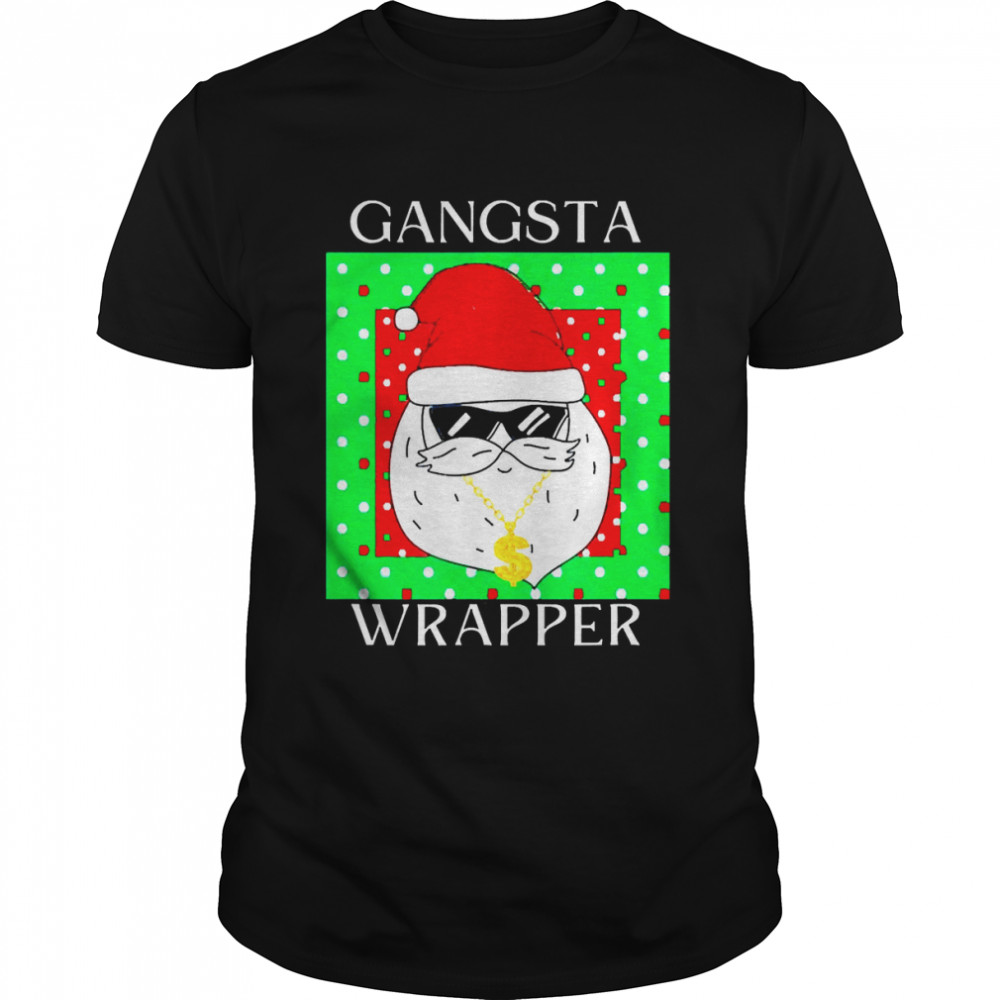 Christmas Gangsta Wrapper Santa Shirt Christmas Gangsta Wrapper Santa Shirt