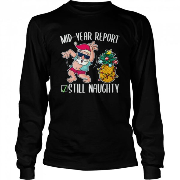 Christmas In July Mid Year Report Still Naughty T-Shirt