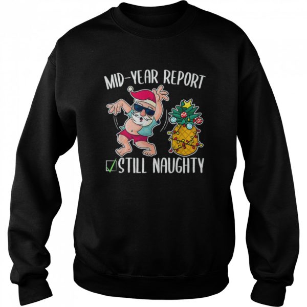 Christmas In July Mid Year Report Still Naughty T-Shirt