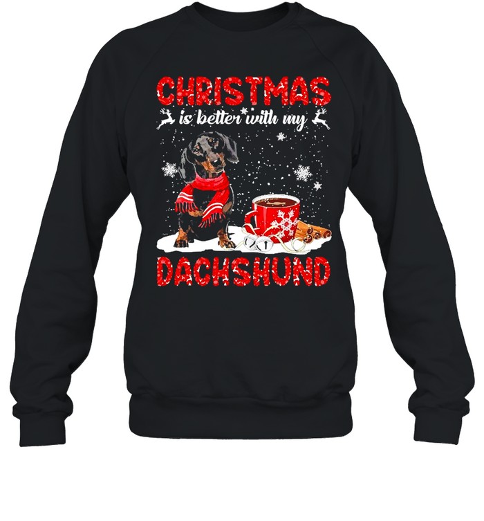 Christmas Is Better With My Black Dachshund Dog Sweater Shirt Christmas Is Better With My Black Dachshund Dog Sweater Shirt