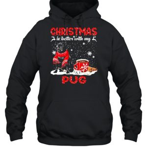 Christmas Is Better With My Black Pug Dog Hooded Sweat shirt 5