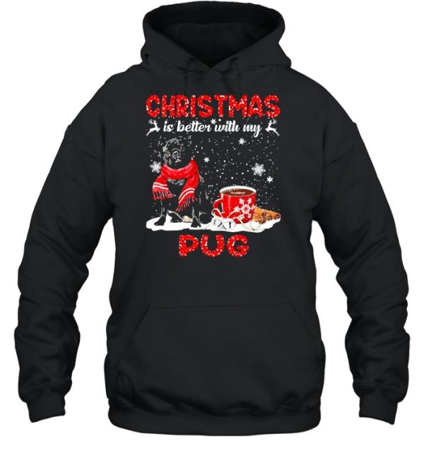 Christmas Is Better With My Black Pug Dog Hooded Sweat shirt