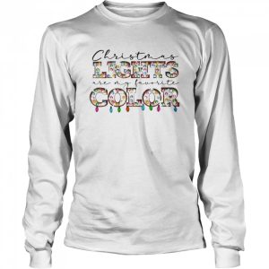 Christmas Lights are my favorite Color Shirt 3