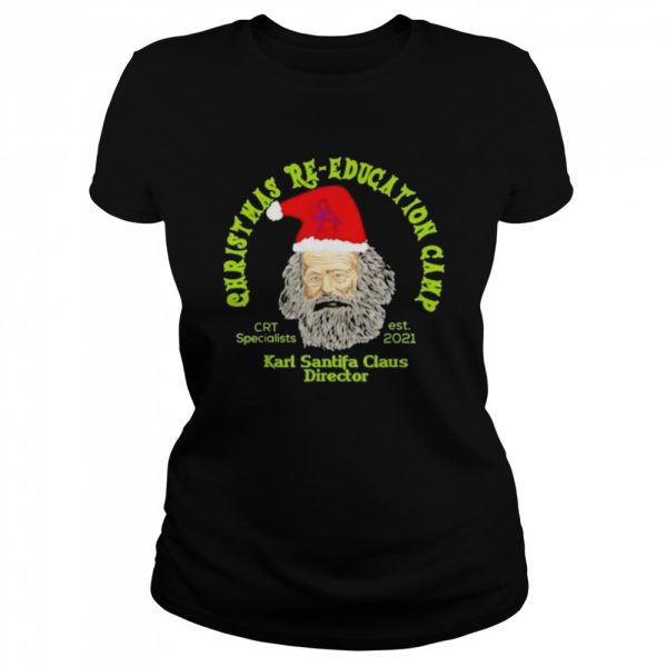 Christmas Re-education Camp Karl Santifa Claus Direstor shirt