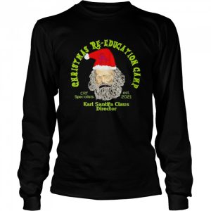 Christmas Re education Camp Karl Santifa Claus Direstor shirt 3