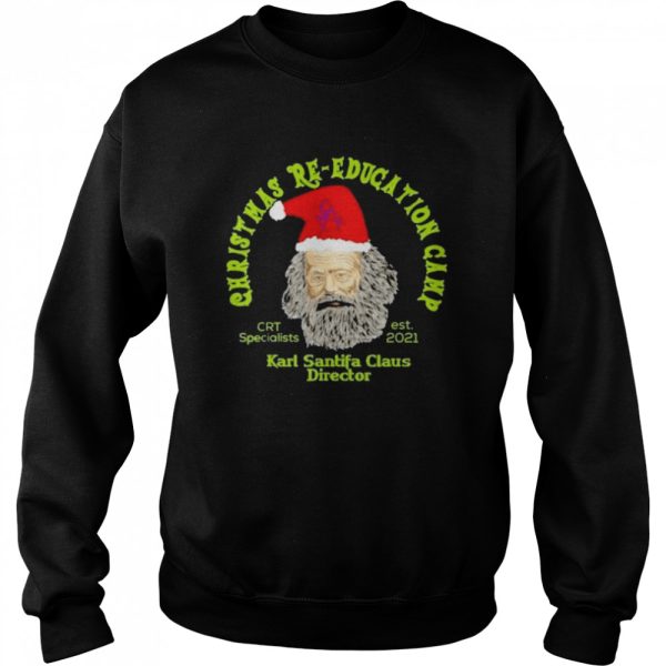 Christmas Re-education Camp Karl Santifa Claus Direstor shirt