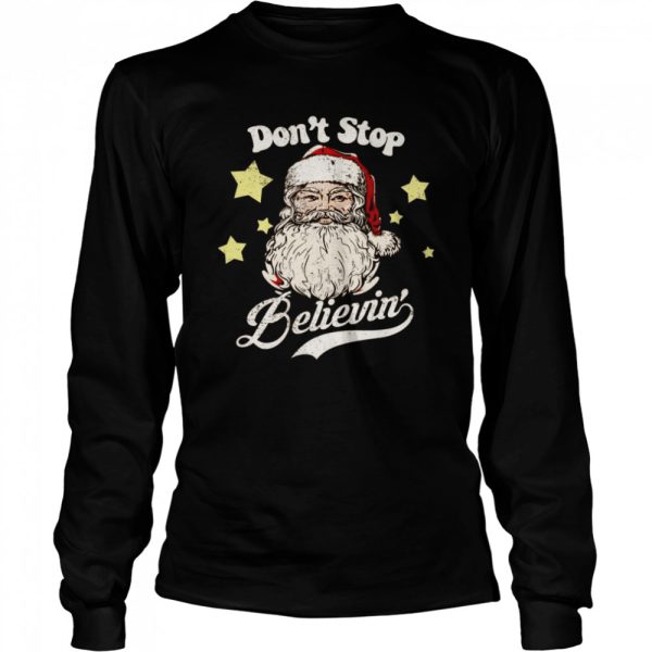 Christmas Santa Don’t Stop Believin Vintage shirt