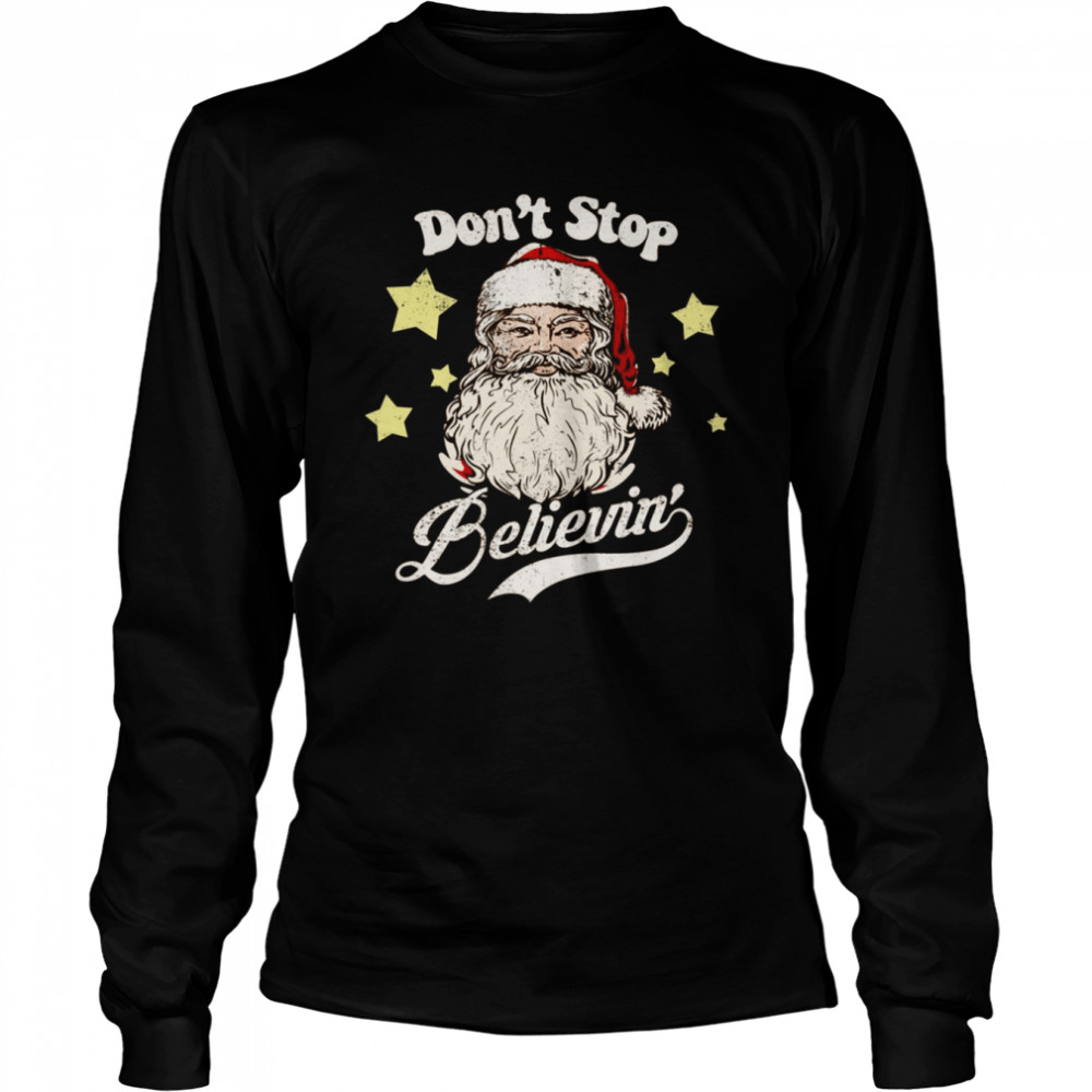 Christmas Santa Don’t Stop Believin Vintage shirt Christmas Santa Don’t Stop Believin Vintage shirt