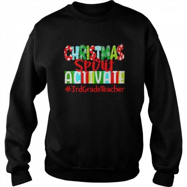 Christmas Spirit Activate 3rd Grade Teacher Sweater Shirt