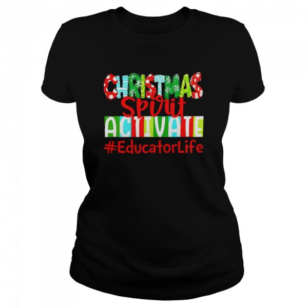 Christmas Spirit Activate Educator Life Sweater Shirt