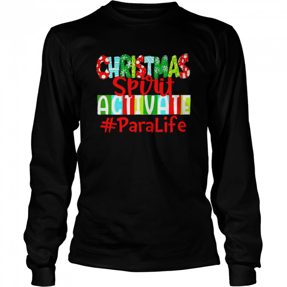 Christmas Spirit Activate Paraprofessional Life Sweater Shirt Christmas Spirit Activate Paraprofessional Life Sweater Shirt
