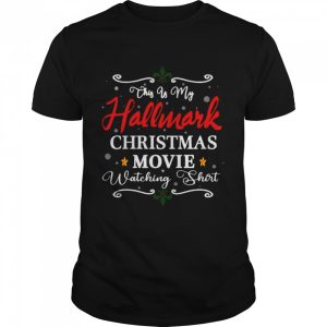 Christmas This Is My Hallmarks Movie Watching Shirt 1