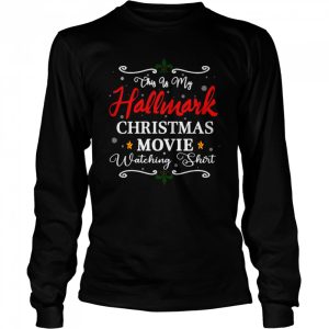 Christmas This Is My Hallmarks Movie Watching Shirt 3