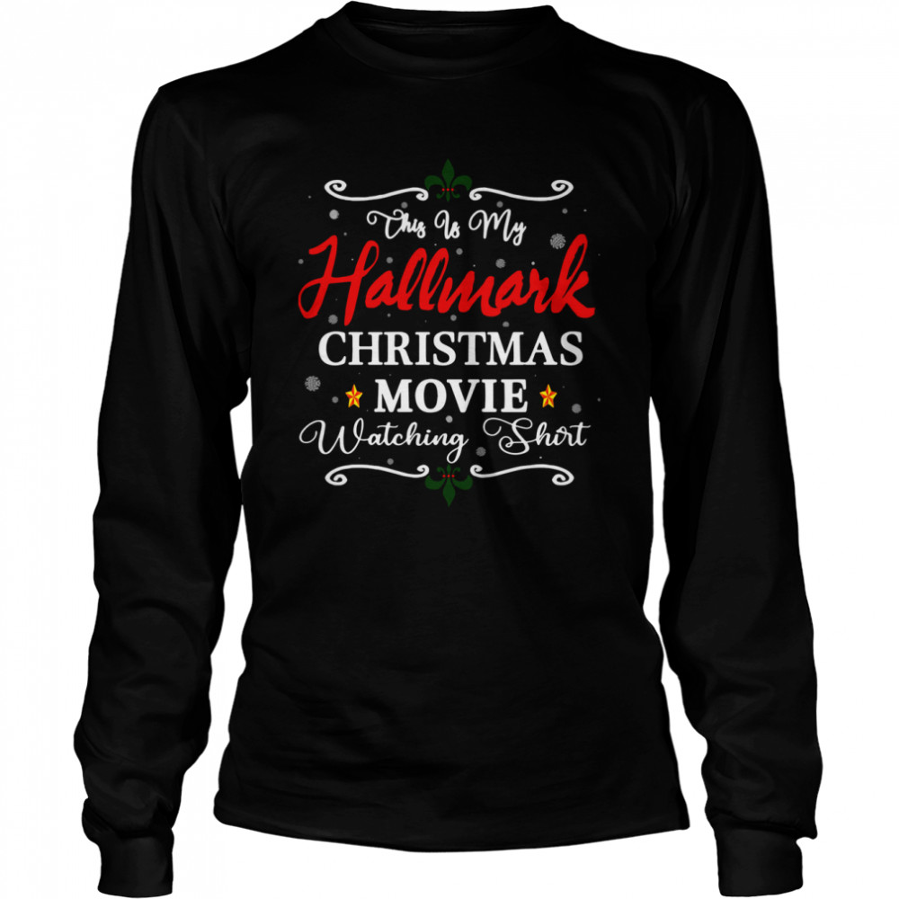 Christmas This Is My Hallmarks Movie Watching Shirt Christmas This Is My Hallmarks Movie Watching Shirt