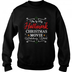 Christmas This Is My Hallmarks Movie Watching Shirt 4