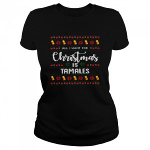 Christmas is tamales shirt