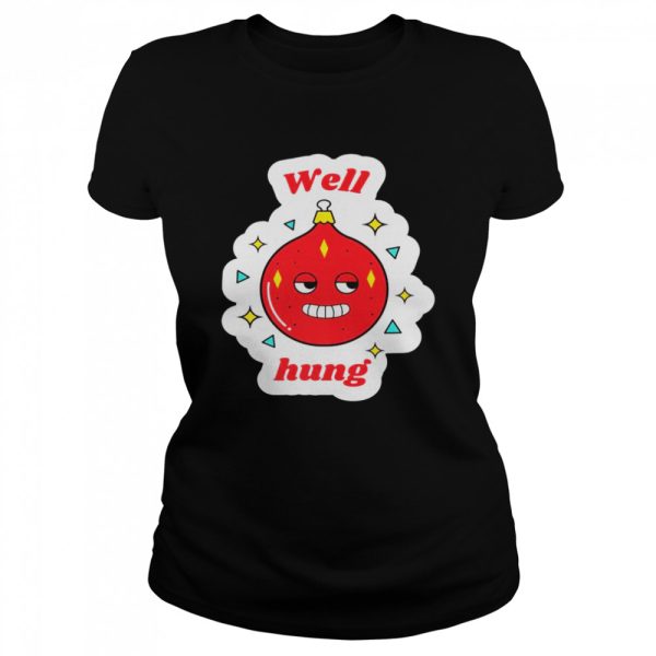 Christmas party inappropriate well hung bauble innuendo Shirt