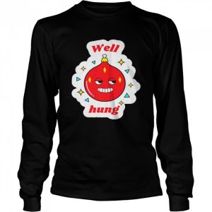 Christmas party inappropriate well hung bauble innuendo Shirt 3 1