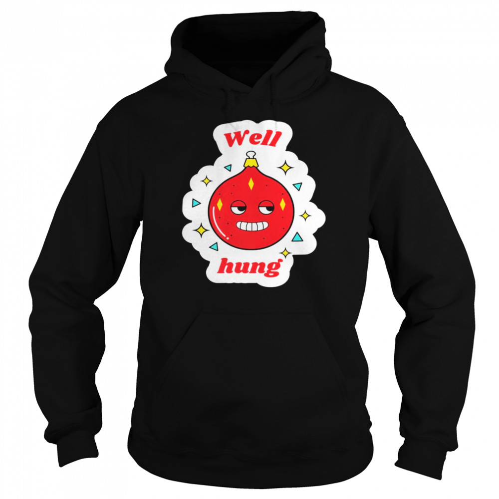 Christmas party inappropriate well hung bauble innuendo Shirt Christmas party inappropriate well hung bauble innuendo Shirt