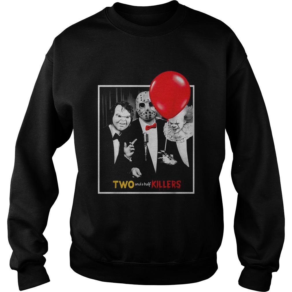 Chucky Jason Voorhees Pennywise two and a half killers shirt Chucky Jason Voorhees Pennywise two and a half killers shirt