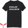 Clayton Bigsby T-Shirt Feelin Jealous