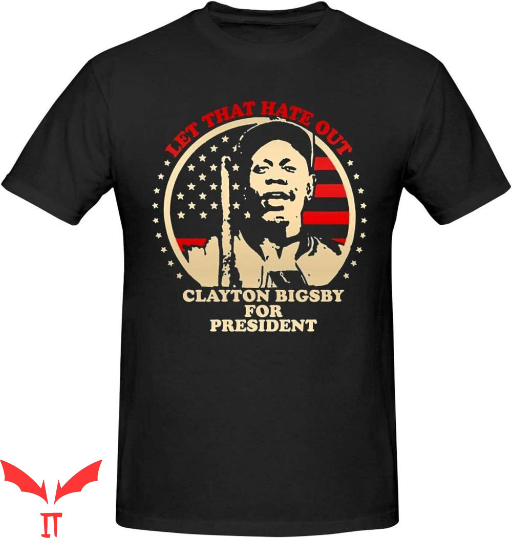 Clayton Bigsby T-Shirt For President Clayton Bigsby T-Shirt For President