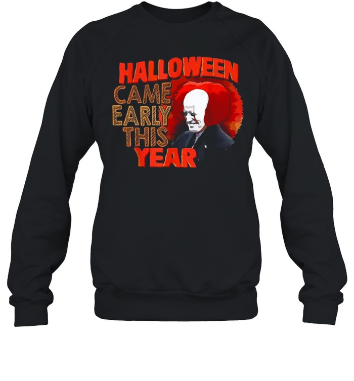 Clown Biden Halloween came early this year shirt Clown Biden Halloween came early this year shirt