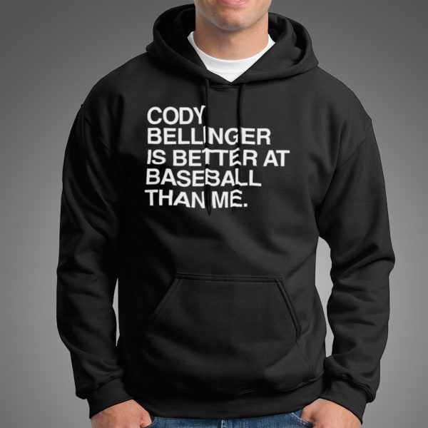 Cody Bellinger Is Better At Baseball Than Me T Shirt