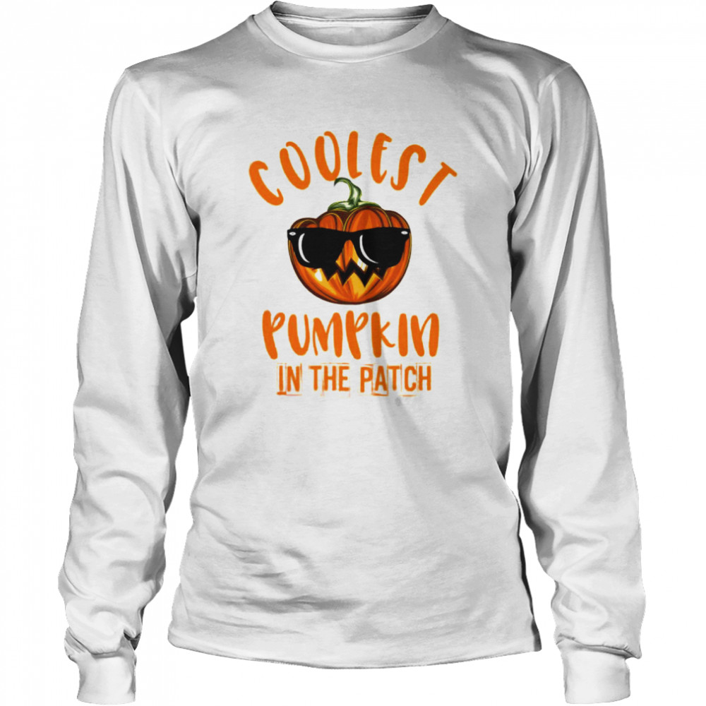 Coolest Pumpkin In The Patch Cute Halloween Costume shirt Coolest Pumpkin In The Patch Cute Halloween Costume shirt