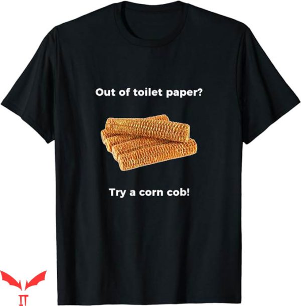 Corncob Tv T-Shirt Out Of Toilet Paper T-Shirt Trending