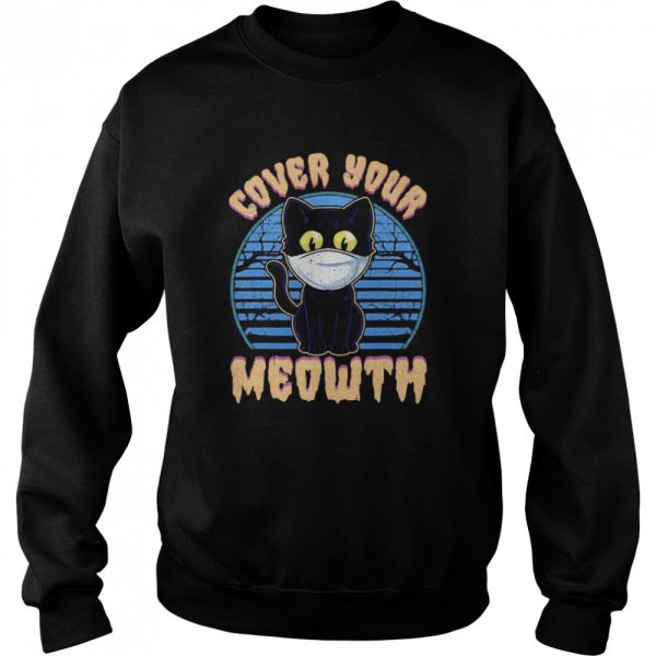 Cover Your Meowth Funny Cat Mask Halloween Gift shirt