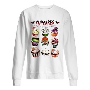 Cupcakes what a ghoul wants Halloween shirt