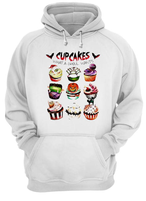 Cupcakes what a ghoul wants Halloween shirt Cupcakes what a ghoul wants Halloween shirt
