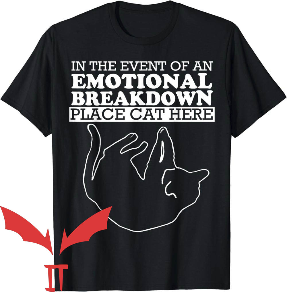 Custom Cat T-Shirt Emotional Breakdown Custom Cat T-Shirt Emotional Breakdown